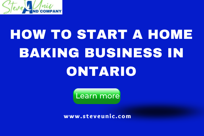 How To Start A Home Baking Business In Ontario
