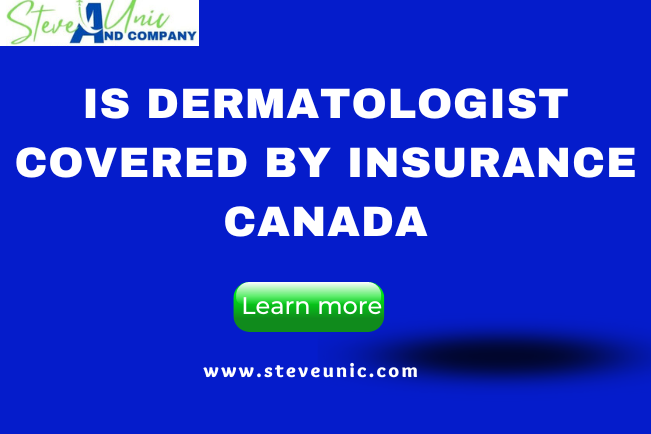 cost of dermatologist visit canada