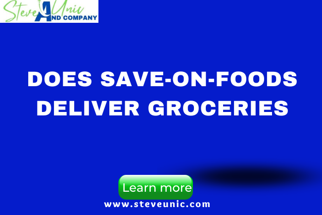 Does Save-On-Foods Deliver Groceries