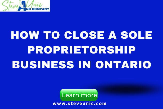 How to Close a Sole Proprietorship Business in Ontario