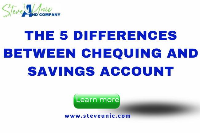 The 5 Differences Between Chequing And Savings Account