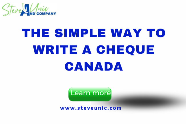 The Simple Way To Write A Cheque Canada