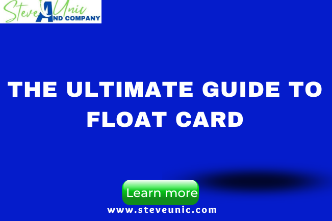 The Ultimate Guide to Float Card